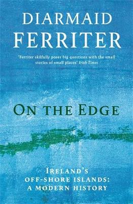 On the Edge: Irelands off-shore islands: a modern history Main