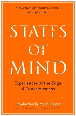 States of Mind: Experiences at the Edge of Consciousness  An Anthology Main