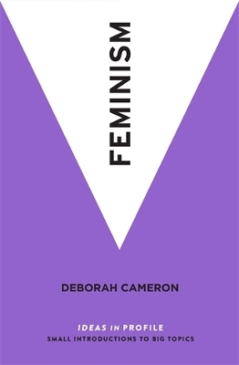 Feminism: Ideas in Profile Main