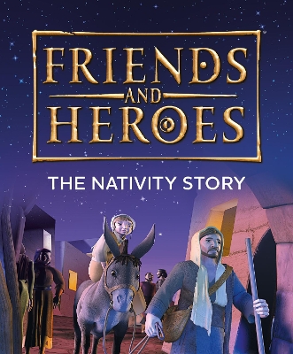 Friends and Heroes: The Nativity Story New edition