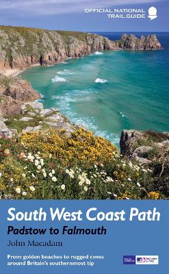 South West Coast Path: Padstow to Falmouth: National Trail Guide