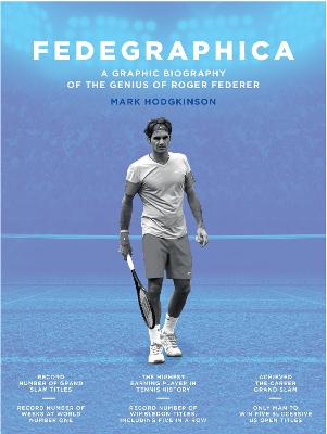 Fedegraphica: A Graphic Biography of the Genius of Roger Federer