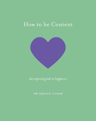 How to be Content: An inspired guide to happiness