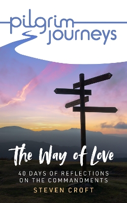 Pilgrim Journeys The Commandments pack of 50: The Way of Love - 40 days of reflections
