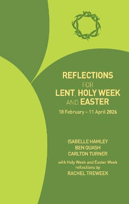 Reflections for Lent, Holy Week and Easter 2026: 18 February - 11 April 2026