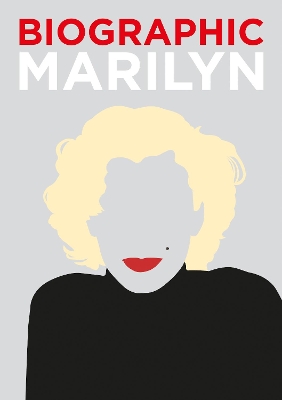 Biographic: Marilyn: Great Lives in Graphic Form