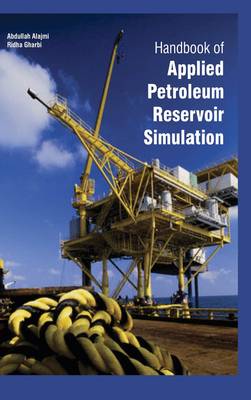 Handbook of Applied Petroleum Reservoir Simulation New edition