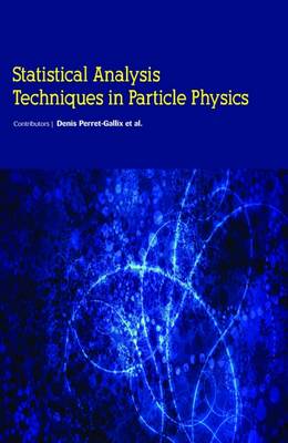Statistical Analysis Techniques in Particle Physics New edition