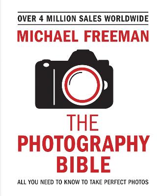 Photography Bible: The essential guide to photography