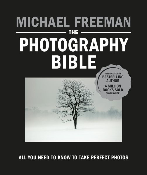 Photography Bible: The essential guide to photography