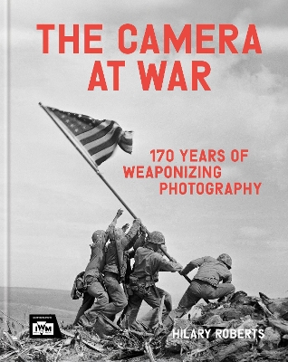 Camera at War: 170 years of weaponising photography