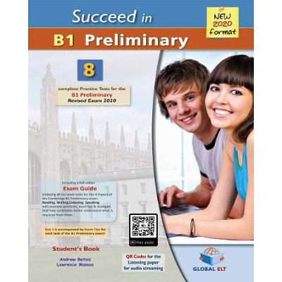 Succeed in Cambridge English B1 Preliminary - 8 Practice Tests for the  Revised Exam from 2020 - Teacher's book: 8 Complete Practice Tests