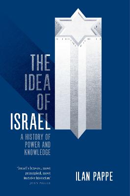Idea of Israel: A History of Power and Knowledge