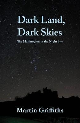 Dark Land, Dark Skies: The Mabinogion in the Night Sky
