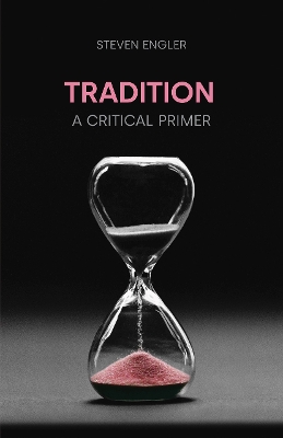 Tradition: A Critical Primer