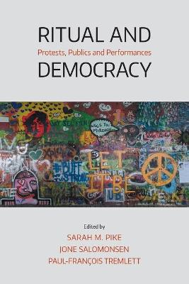 Ritual and Democracy: Protests, Publics and Performances