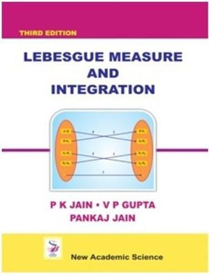 LEBESGUE MEASURE AND INTEGRATION 2020 3rd Revised edition