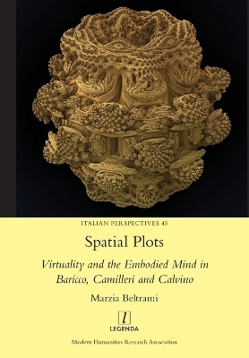 Spatial Plots: Virtuality and the Embodied Mind in Baricco, Camilleri and Calvino