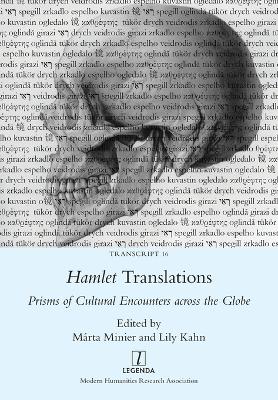 Hamlet Translations: Prisms of Cultural Encounters across the Globe