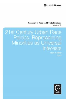 21st Century Urban Race Politics: Representing Minorities as Universal Interests