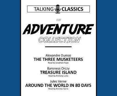 Adventure Collection: The Three Musketeers / Treasure Island / Around the World in 80 Days