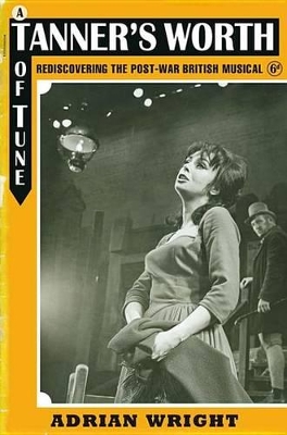 Tanner's Worth of Tune: Rediscovering the Post-War British Musical