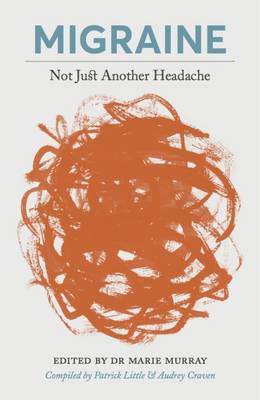 Migraine - Not Just Another Headache