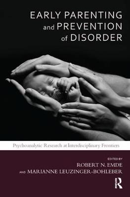 Early Parenting and Prevention of Disorder: Psychoanalytic Research at Interdisciplinary Frontiers