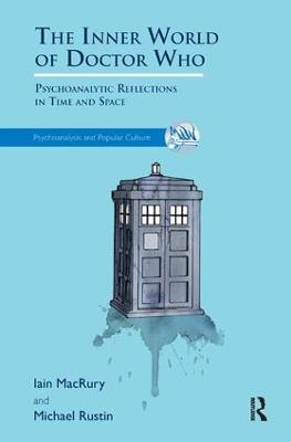 Inner World of Doctor Who: Psychoanalytic Reflections in Time and Space