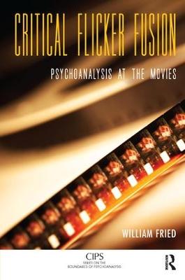 Critical Flicker Fusion: Psychoanalysis at the Movies