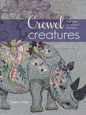 Crewel Creatures: Fresh Ideas for Jacobean Embroidery