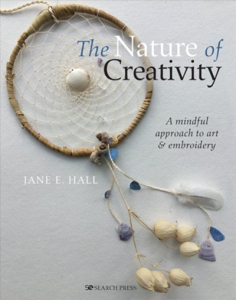 Nature of Creativity: A Mindful Approach to Art & Embroidery