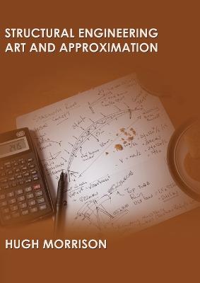 Structural Engineering Art and Approximation 2nd ed.