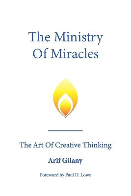 Ministry Of Miracles: The Art Of Creative Thinking