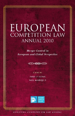European Competition Law Annual 2010: Merger Control in European and Global Perspective