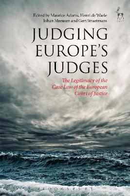 Judging Europeâ€™s Judges: The Legitimacy of the Case Law of the European Court of Justice