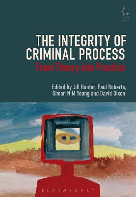 Integrity of Criminal Process: From Theory into Practice