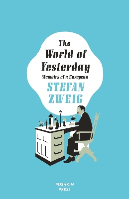 World of Yesterday: Memoirs of a European