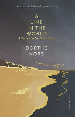 Line in the World: A Year on the North Sea Coast
