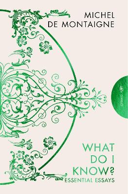 What Do I Know?: Essential Essays