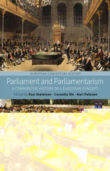 Parliament and Parliamentarism: A Comparative History of a European Concept