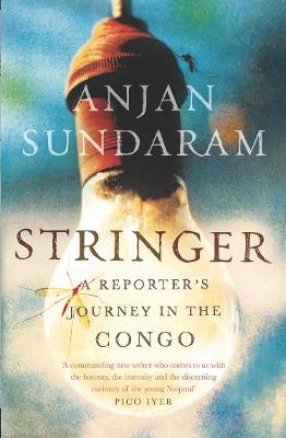 Stringer: A Reporter's Journey in the Congo Main