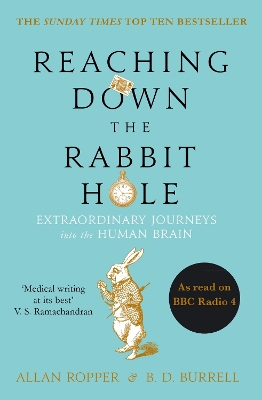 Reaching Down the Rabbit Hole: Extraordinary Journeys into the Human Brain Main