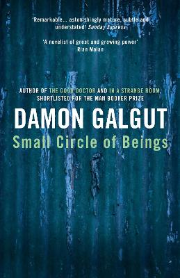 Small Circle of Beings: Author of the 2021 Booker Prize-winning novel THE PROMISE Main