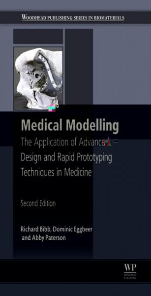 Medical Modelling: The Application of Advanced Design and Rapid Prototyping Techniques in Medicine