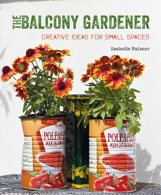 Balcony Gardener: Creative Ideas for Small Spaces