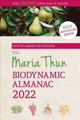 North American Maria Thun Biodynamic Almanac 2022, 2022