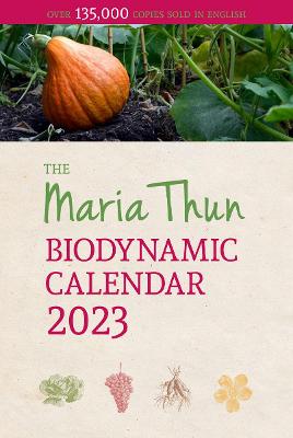 Maria Thun Biodynamic Calendar 2023, 2023