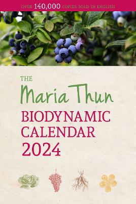 Maria Thun Biodynamic Calendar 2024, 2024