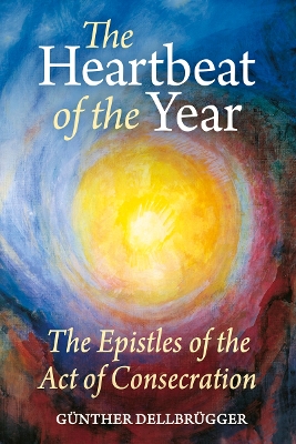 Heartbeat of the Year: The Epistles of the Act of Consecration
